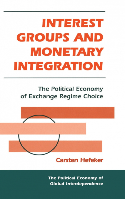Interest Groups And Monetary Integration