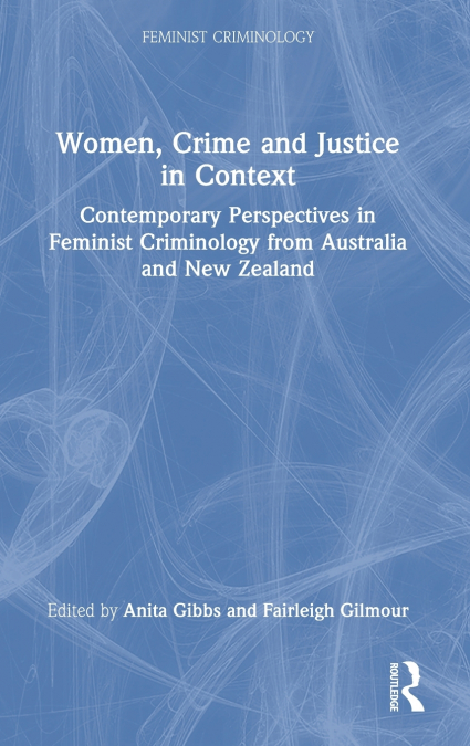 Women, Crime and Justice in Context