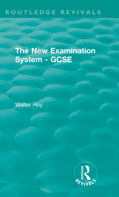 The New Examination System - GCSE