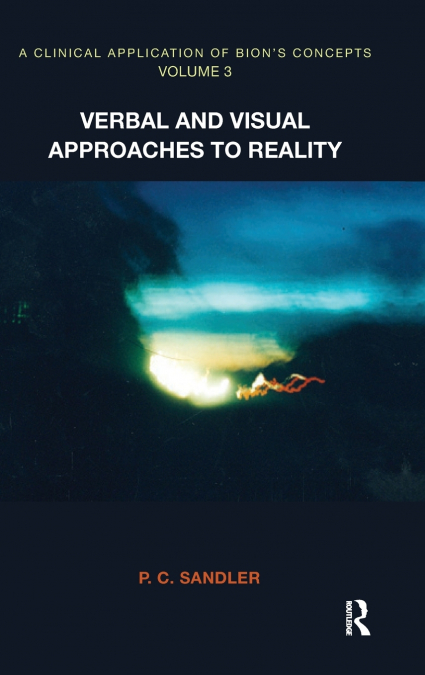 A Clinical Application of Bion’s Concepts
