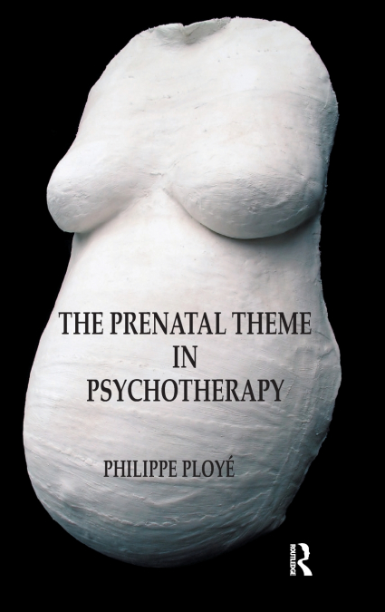 The Prenatal Theme in Psychotherapy
