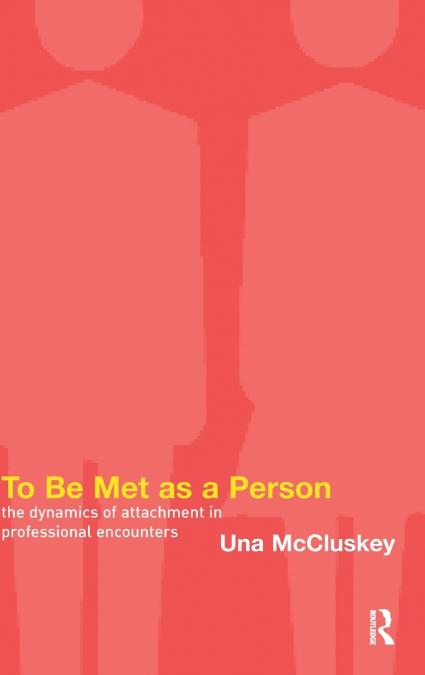 To Be Met as a Person