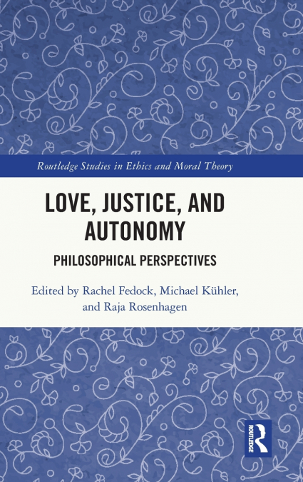 Love, Justice, and Autonomy