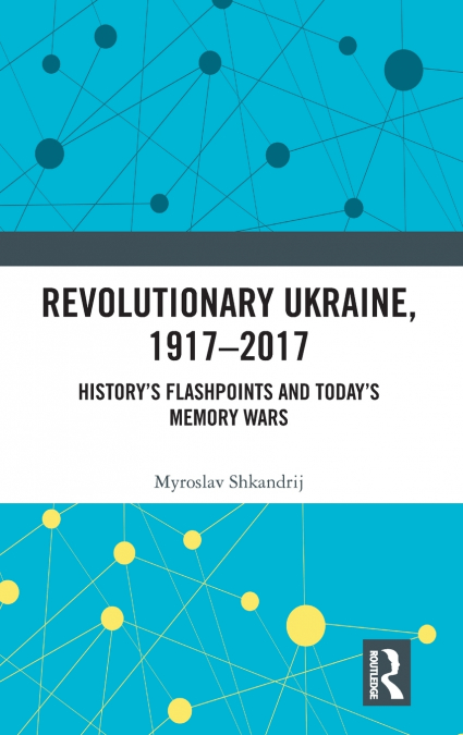 Revolutionary Ukraine, 1917-2017