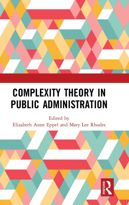 Complexity Theory in Public Administration
