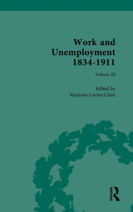 Work and Unemployment 1834-1911