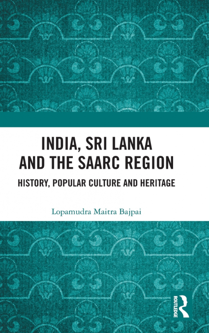 India, Sri Lanka and the SAARC Region