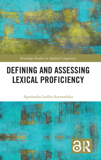 Defining and Assessing Lexical Proficiency