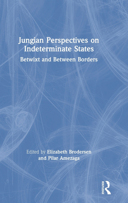 Jungian Perspectives on Indeterminate States