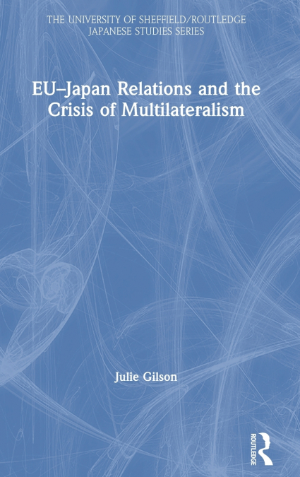 EU-Japan Relations and the Crisis of Multilateralism
