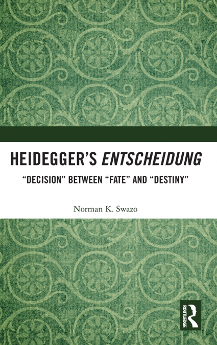Heidegger’s Entscheidung