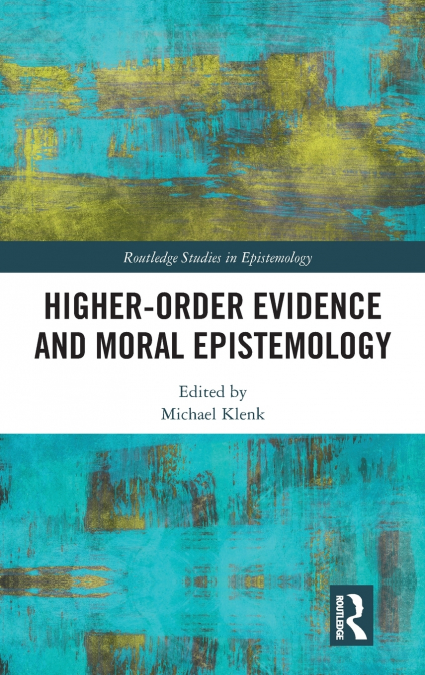 Higher-Order Evidence and Moral Epistemology