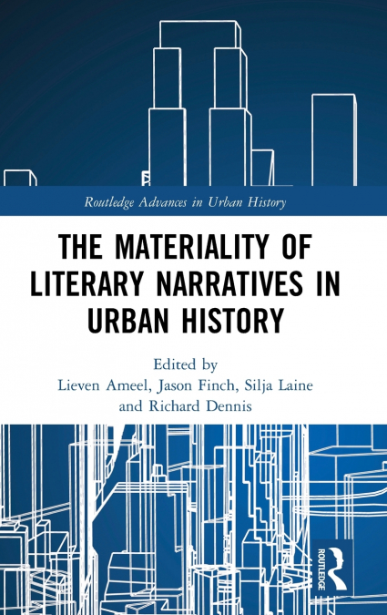 The Materiality of Literary Narratives in Urban History