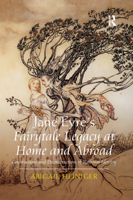 Jane Eyre’s Fairytale Legacy at Home and Abroad