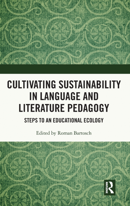 Cultivating Sustainability in Language and Literature Pedagogy