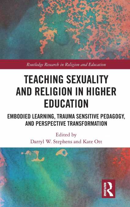 Teaching Sexuality and Religion in Higher Education