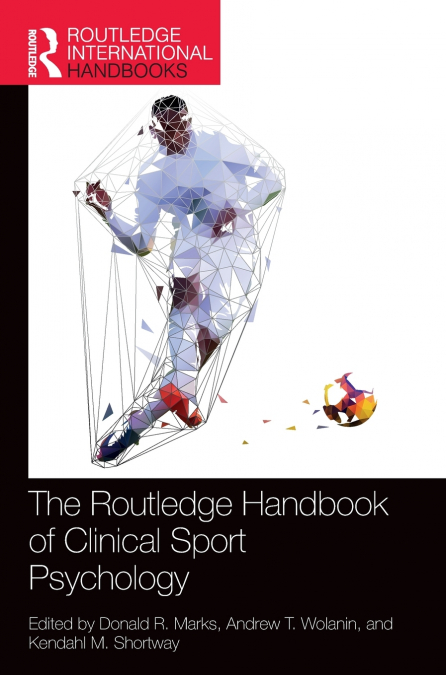 The Routledge Handbook of Clinical Sport Psychology