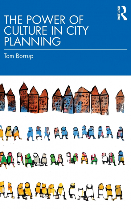 The Power of Culture in City Planning