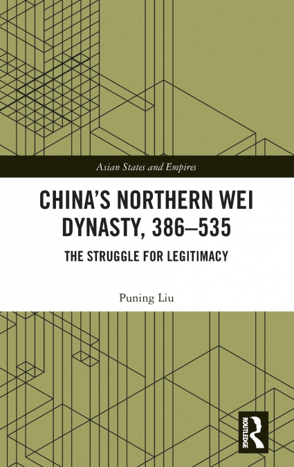 China’s Northern Wei Dynasty, 386-535