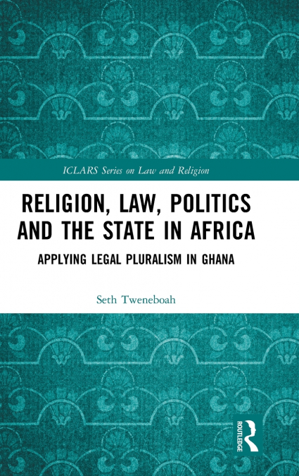 Religion, Law, Politics and the State in Africa