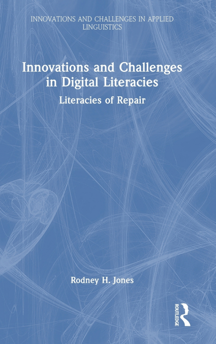 Innovations and Challenges in Digital Literacies