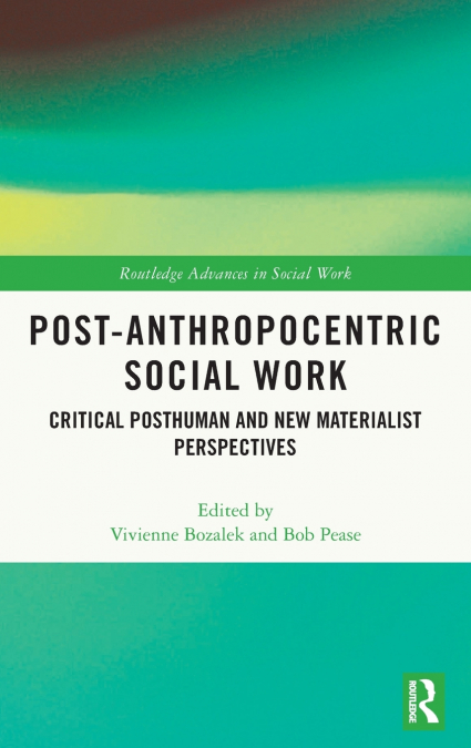 Post-Anthropocentric Social Work