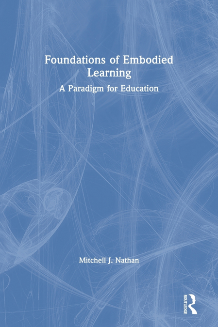 Foundations of Embodied Learning