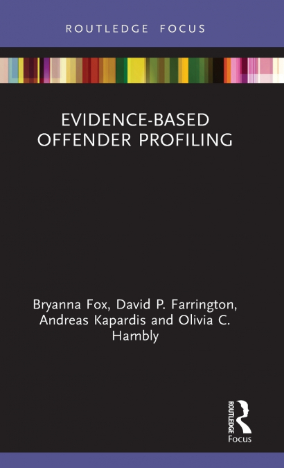 Evidence-Based Offender Profiling