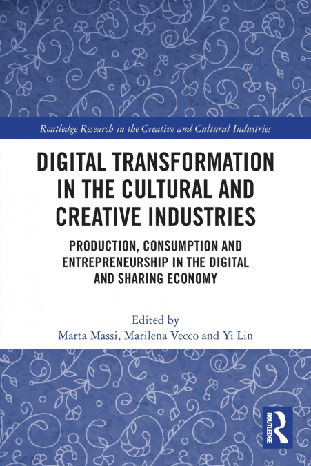 Digital Transformation in the Cultural and Creative Industries