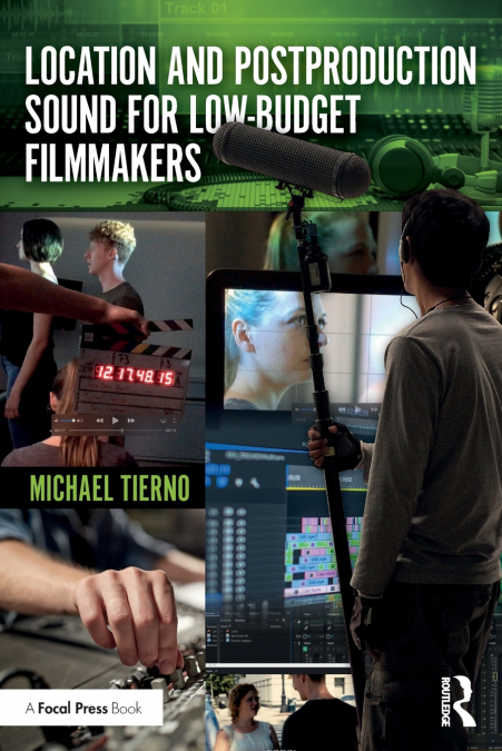 Location and Postproduction Sound for Low-Budget Filmmakers