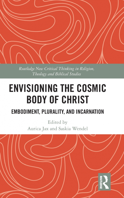 Envisioning the Cosmic Body of Christ