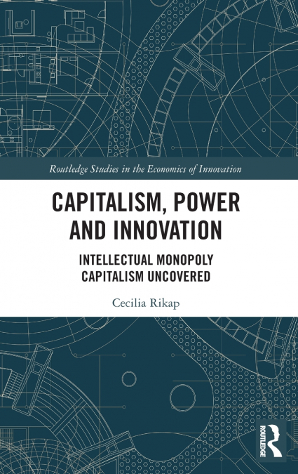 Capitalism, Power and Innovation