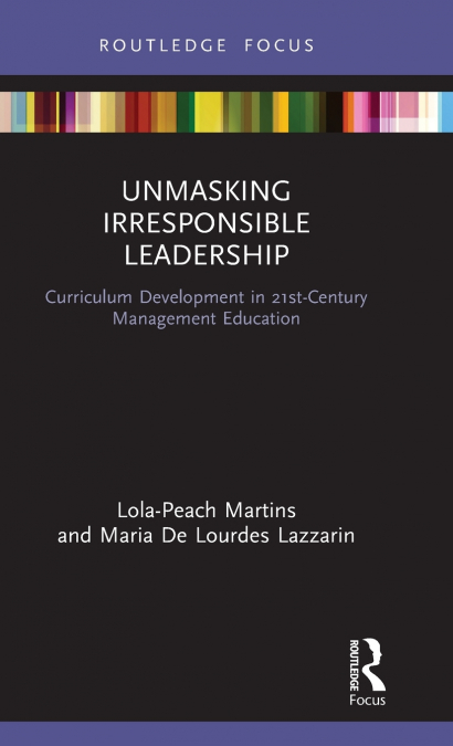 Unmasking Irresponsible Leadership