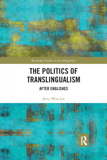The Politics of Translingualism
