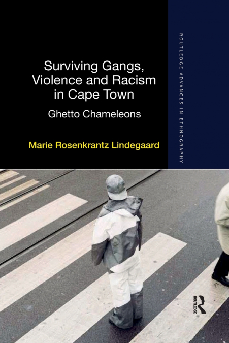 Surviving Gangs, Violence and Racism in Cape Town