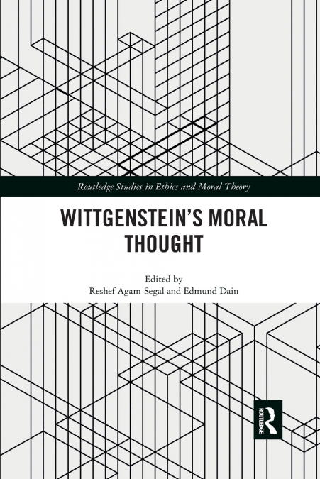Wittgenstein’s Moral Thought
