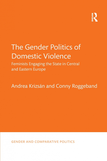The Gender Politics of Domestic Violence