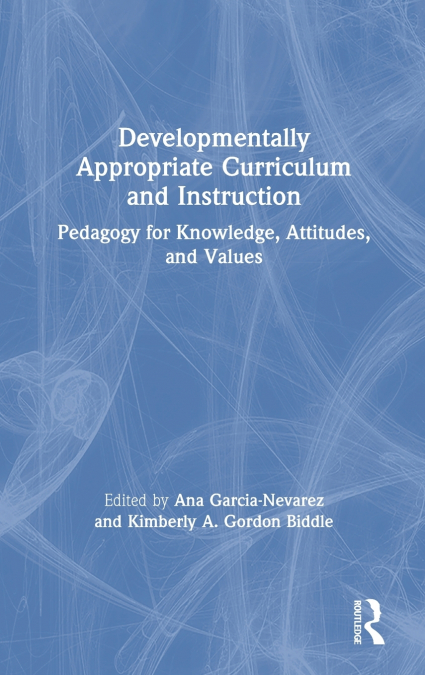 Developmentally Appropriate Curriculum and Instruction