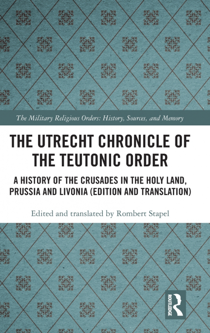 The Utrecht Chronicle of the Teutonic Order