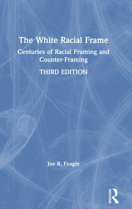 The White Racial Frame