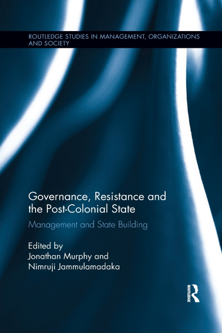 Governance, Resistance and the Post-Colonial State