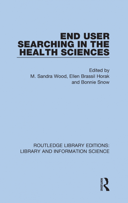 End User Searching in the Health Sciences