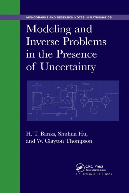 Modeling and Inverse Problems in the Presence of Uncertainty