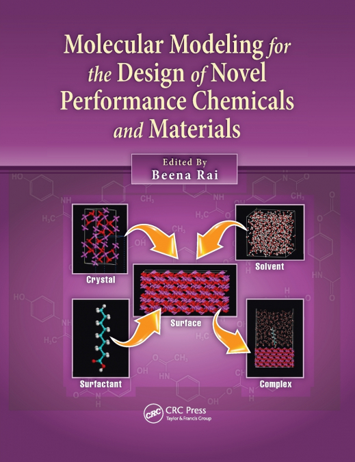 Molecular Modeling for the Design of Novel Performance Chemicals and Materials