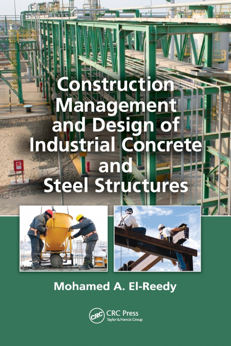 Construction Management and Design of Industrial Concrete and Steel Structures