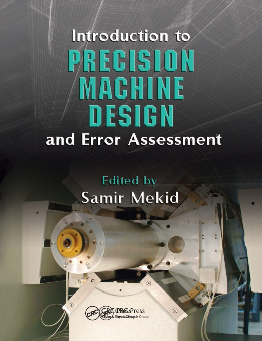 Introduction to Precision Machine Design and Error Assessment