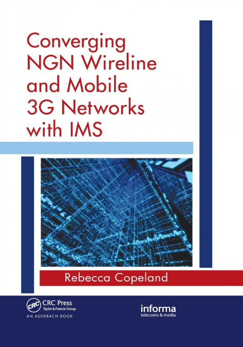 Converging NGN Wireline and Mobile 3G Networks with IMS