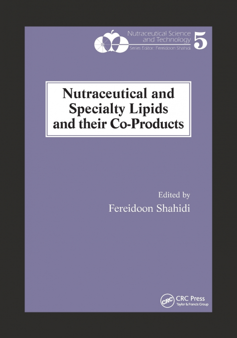 Nutraceutical and Specialty Lipids and their Co-Products