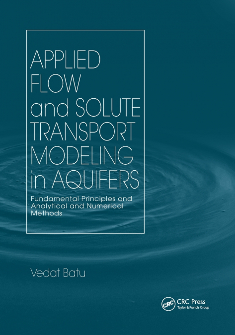 Applied Flow and Solute Transport Modeling in Aquifers
