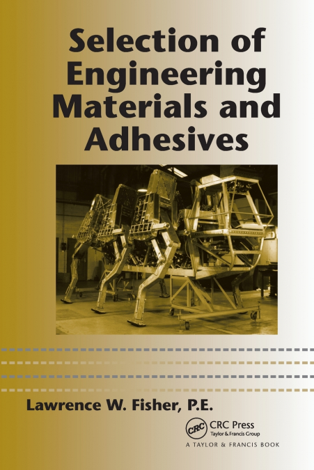 Selection of Engineering Materials and Adhesives